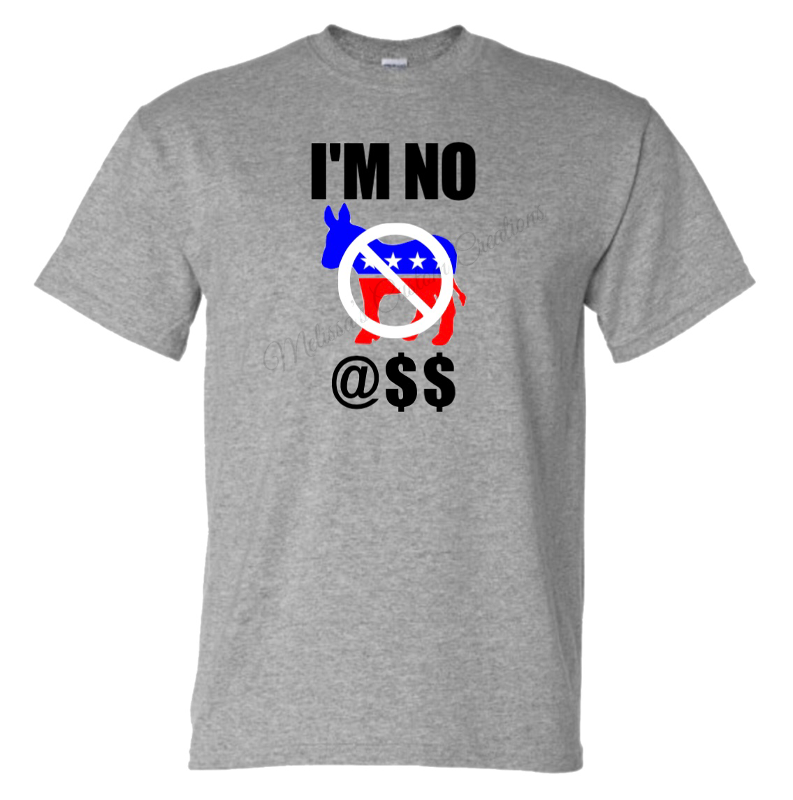 "I'm No @$$" T-Shirt