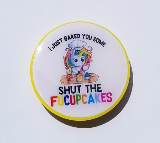 "I Just Baked You Some Shut The Fucupcakes" Phone Grip (READY TO SHIP)