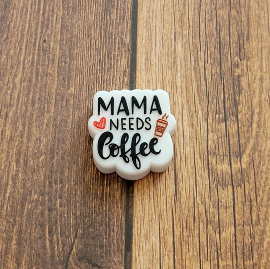 Mama Needs Coffee Focal Bead