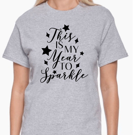 This is my year to sparkle T-Shirt