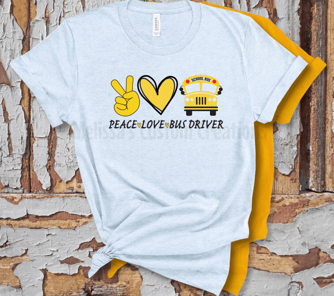 Peace Love Bus Driver T-Shirt