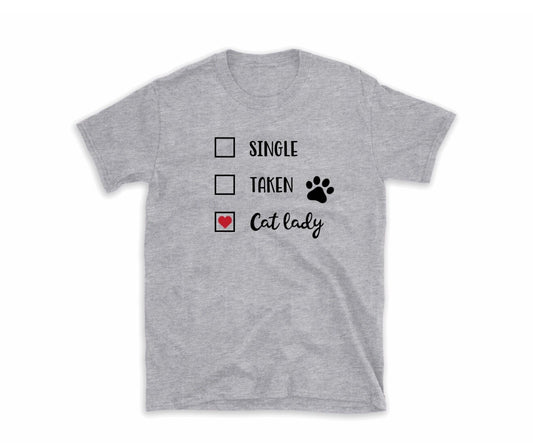 "Single, Taken, Cat Lady" T-Shirt