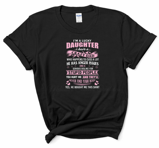 "I'm A Lucky Daughter" T-Shirt