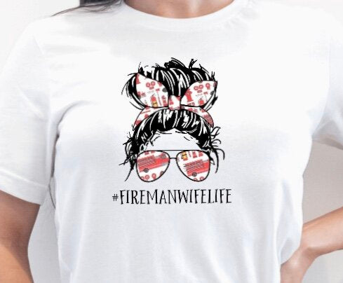 Fireman Wife Life T-Shirt