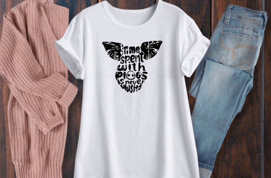 "Time spent with pigs is never wasted" T-Shirt (Choose your colors)