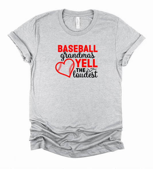 Baseball Grandmas Yell The Loudest T-Shirt