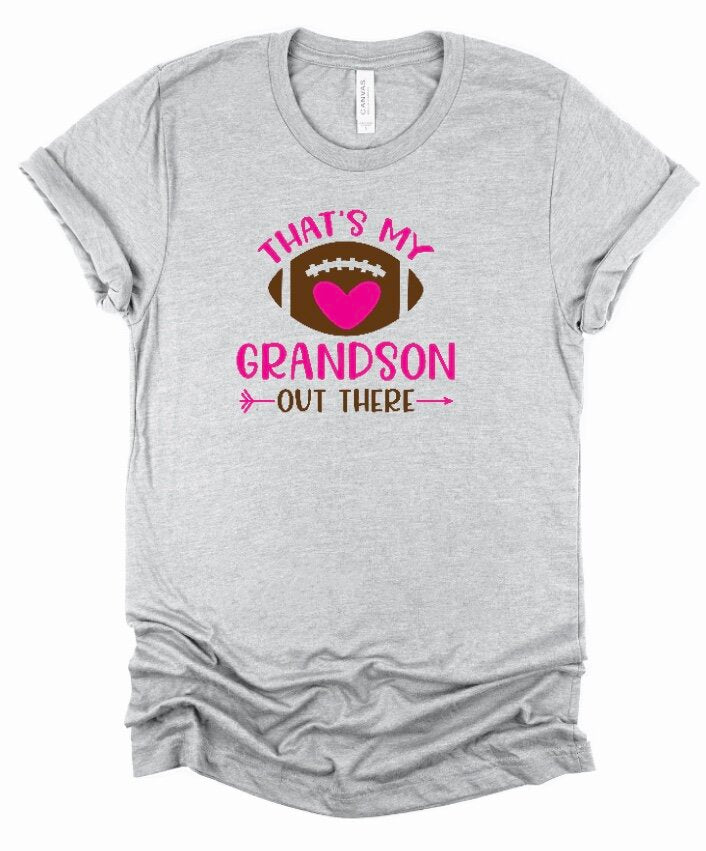 "That's My Grandson Out There" T-Shirt