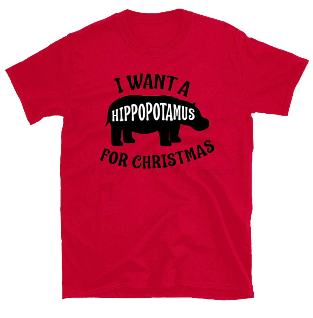 "I want a Hippopotamus for Christmas" T-Shirt