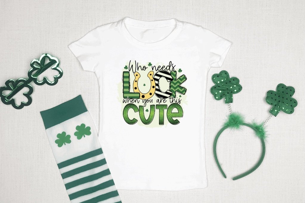 Who Needs Luck When You Are This Cute T-Shirt