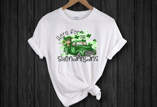 Here for the Shenanigans T-Shirt