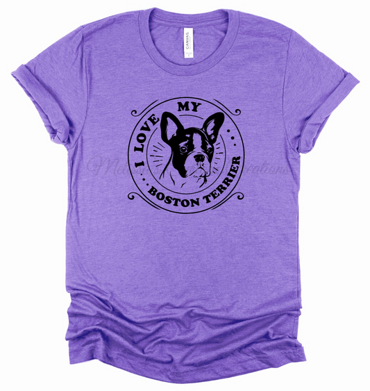 "I Love my Boston Terrier" T-Shirt