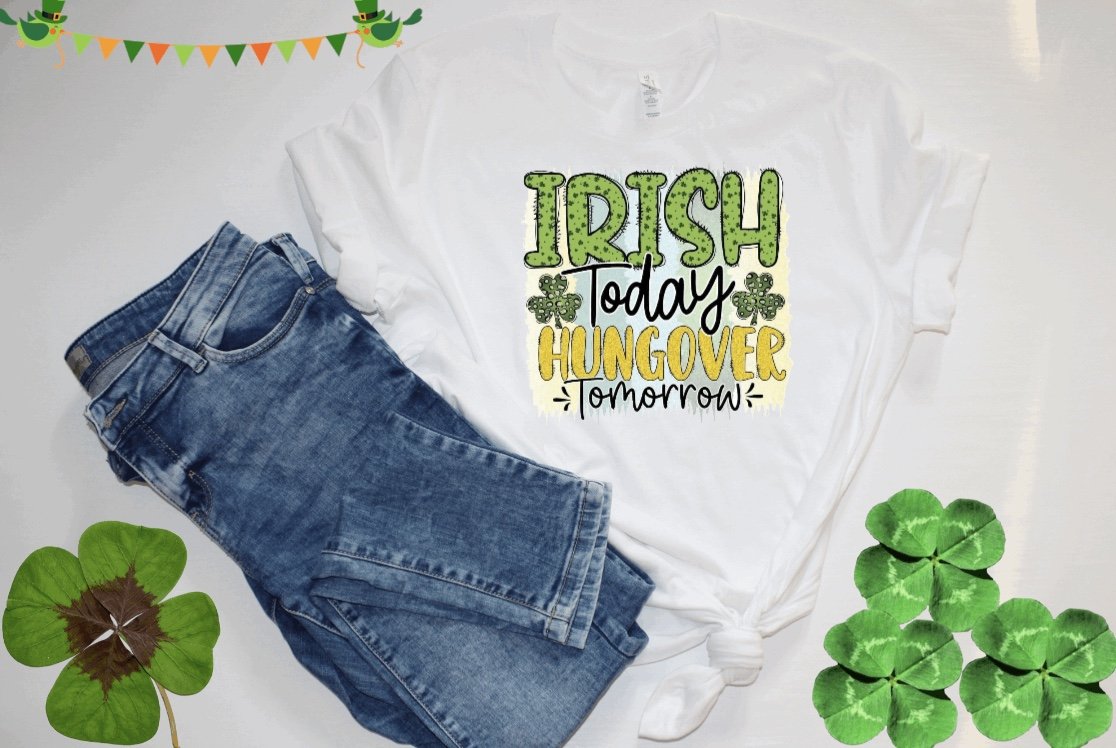 Irish Today, Hungover Tomorrow T-Shirt