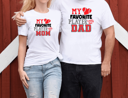 "My Favorite Player Calls Me Mom/Dad" T-Shirt