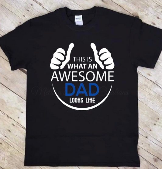 "This is what an awesome Dad looks like" T-Shirt