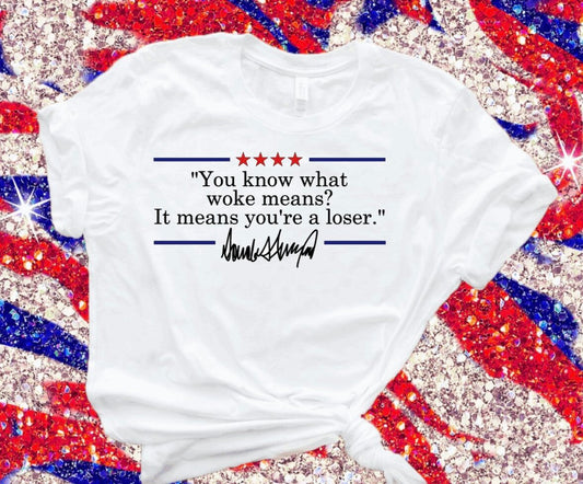 "You know what woke means?" T-Shirt