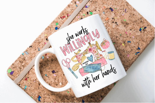 "She Works Willingly With Her Hands" Mug