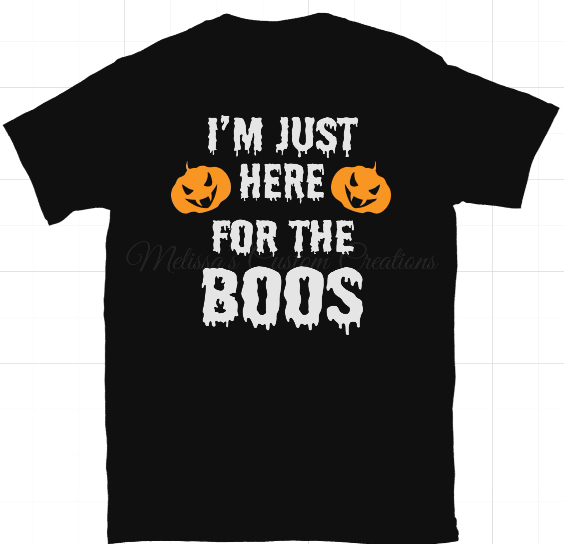 "I'm Just Here For The Boos" T-Shirt