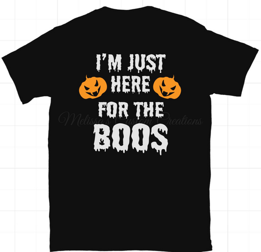 "I'm Just Here For The Boos" T-Shirt