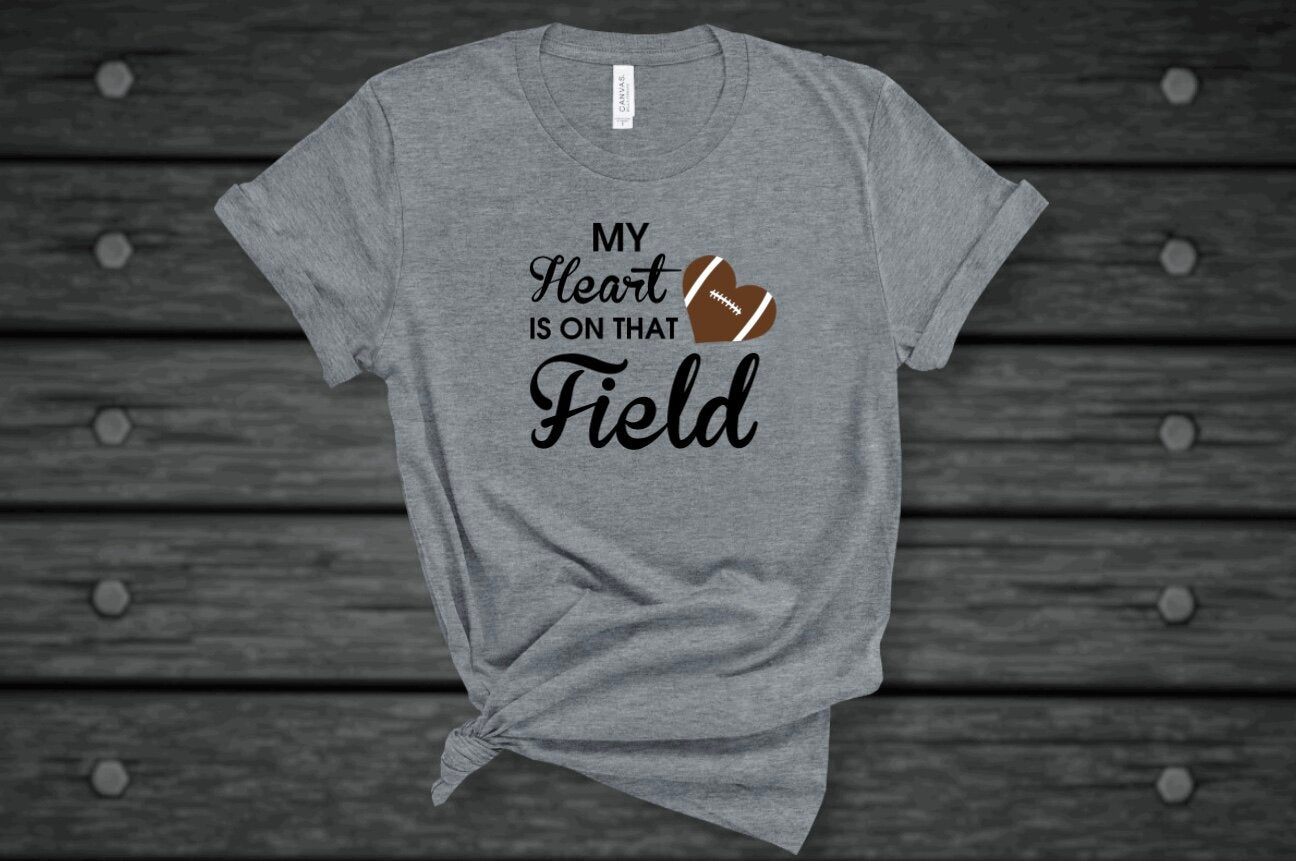 My Heart Is On That Field T-Shirt
