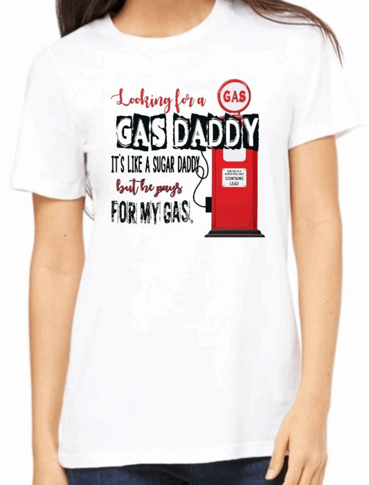 "Looking for a Gas Daddy" T-Shirt