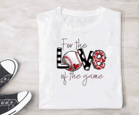 For the Love of the Game T-Shirt