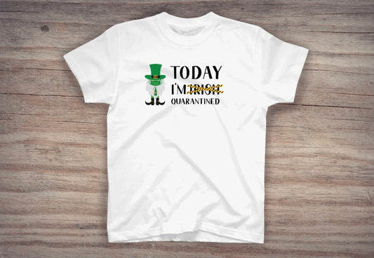 "Today I'm Quarantined" T-Shirt