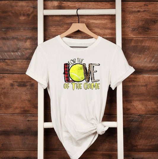 "For the Love of the Game" T-Shirt