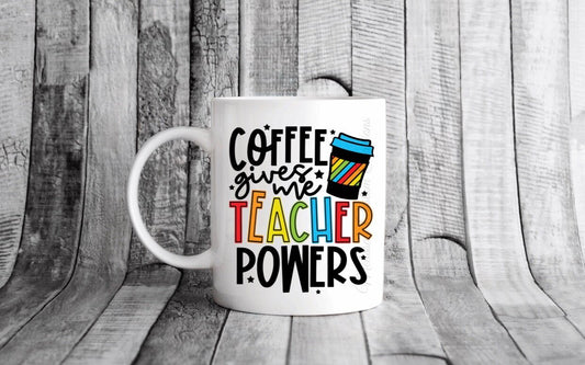 "Coffee Gives Me Teacher Powers" Mug