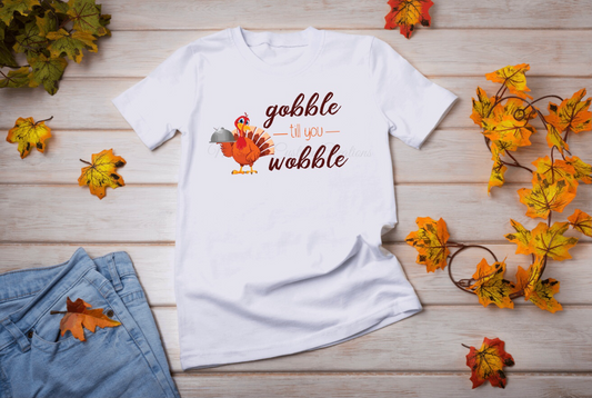 "Gobble Till You Wobble" T-Shirt