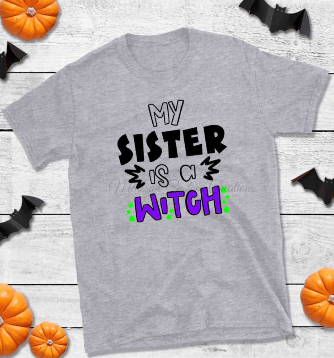 "My Sister Is a Witch" T-Shirt