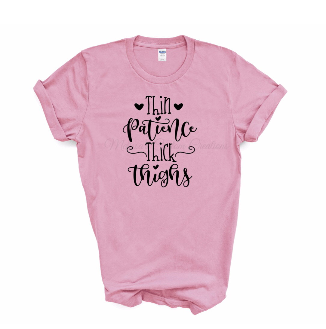 Thin Patience, Thick Thighs T-Shirt