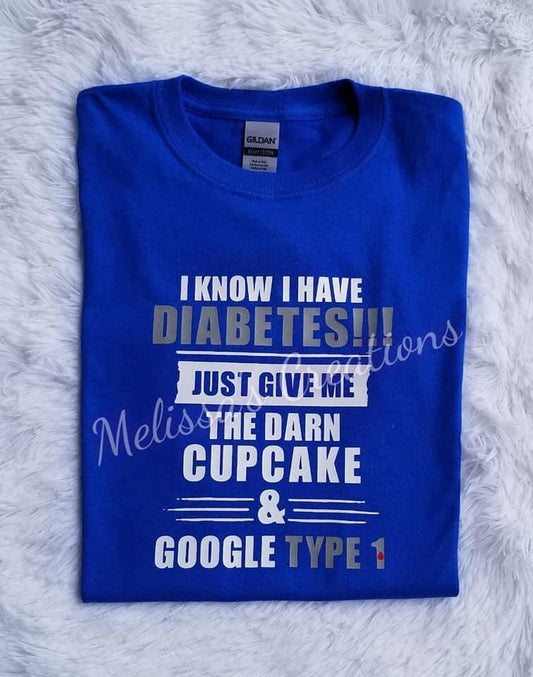 "I know I have Diabetes" T-Shirt