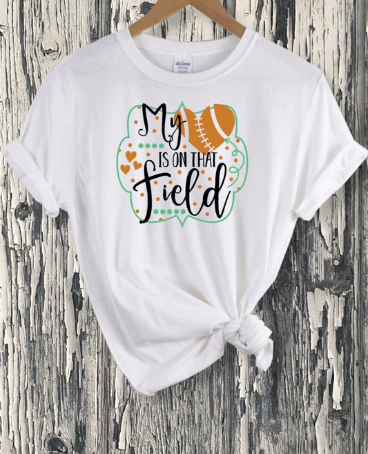"My Heart is on that Field" T-Shirt