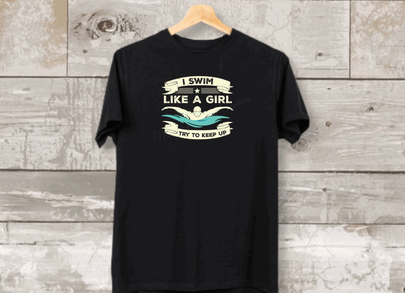 "I Swim Like a Girl, Try to Keep Up" T-Shirt