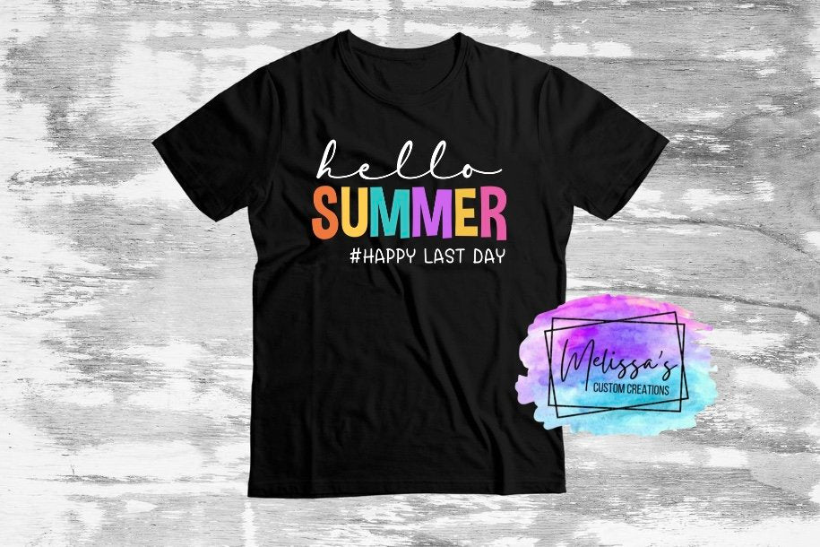 Hello Summer, Happy Last Day T-Shirt