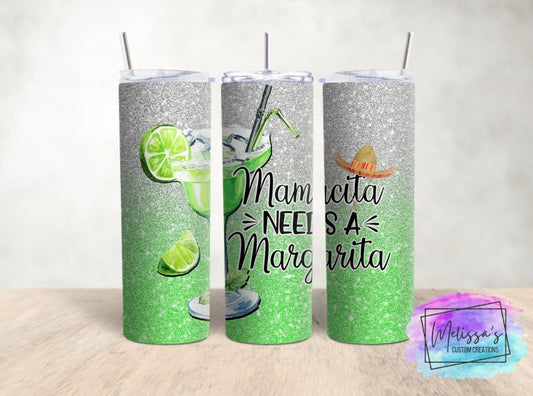 Mamacita Needs A Margarita Tumbler