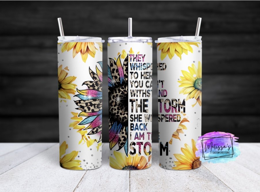 Yellow Sunflowers "I Am The Storm" Tumbler