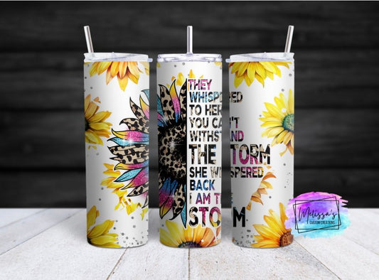 Yellow Sunflowers "I Am The Storm" Tumbler