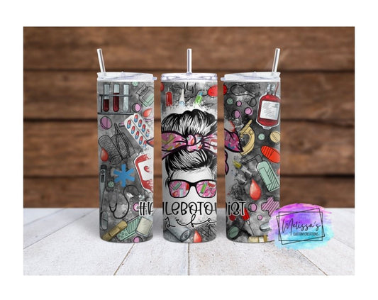Phlebotomist Life Messy Bun Tumbler
