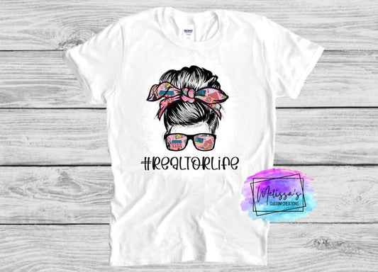 Realtor Life Messy Bun T-Shirt