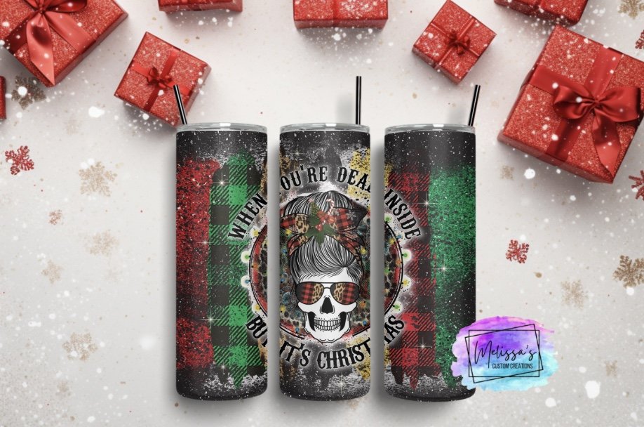 When You're Dead Inside But It's Christmas Tumbler