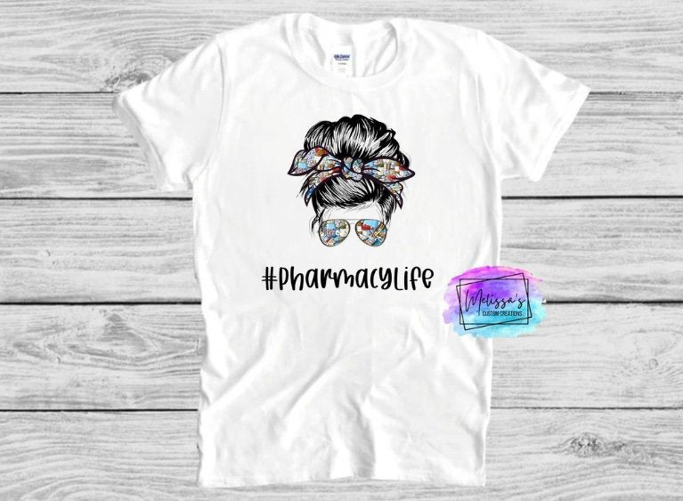 Pharmacy Life Messy Bun T-Shirt