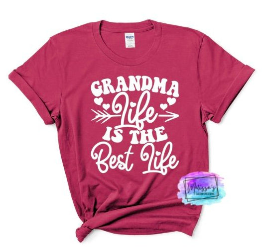 Grandma Life Is the Best Life T-Shirt (Choose your colors)