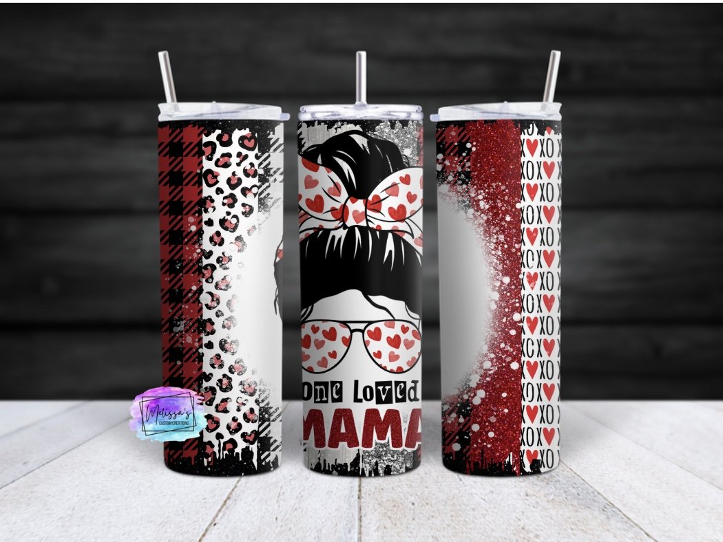 One Loved Mama Valentine's Day Tumbler