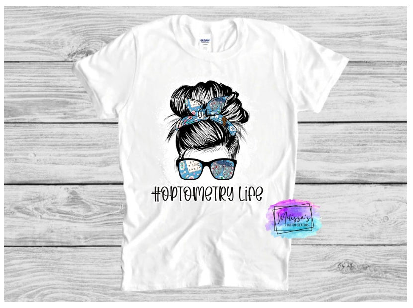 Optometry Life Messy Bun T-Shirt