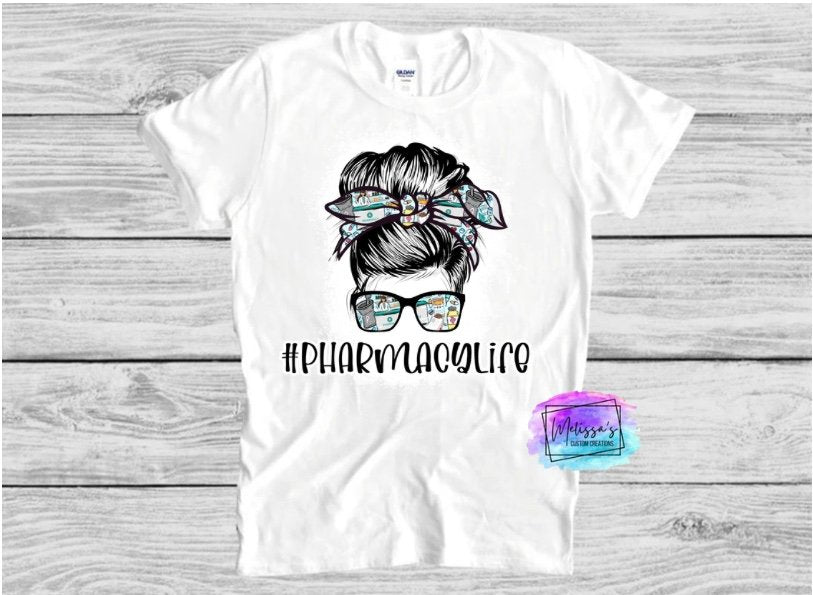 Pharmacy Life Messy Bun T-Shirt