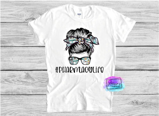 Pharmacy Life Messy Bun T-Shirt