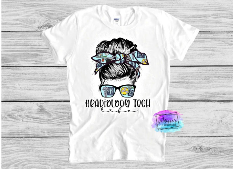 Radiology Tech Life Messy Bun T-Shirt
