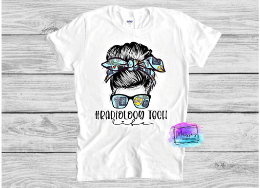 Radiology Tech Life Messy Bun T-Shirt