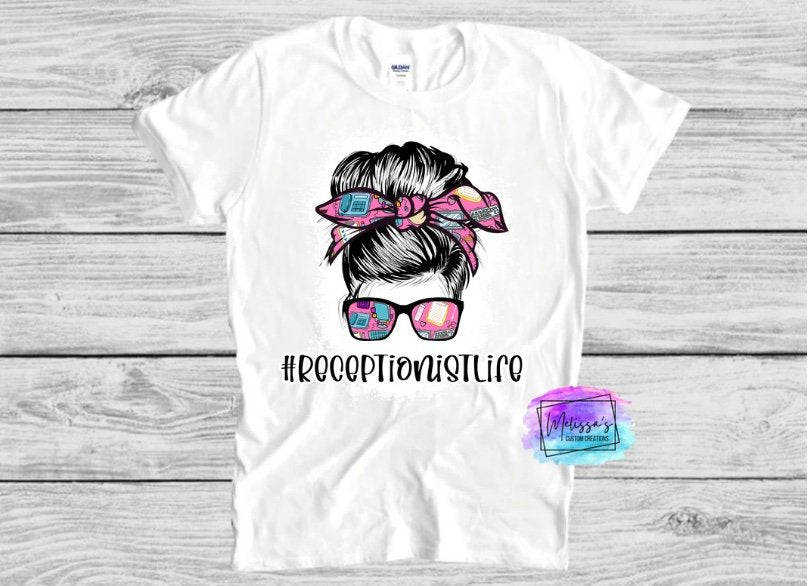 Receptionist Life Messy Bun T-Shirt